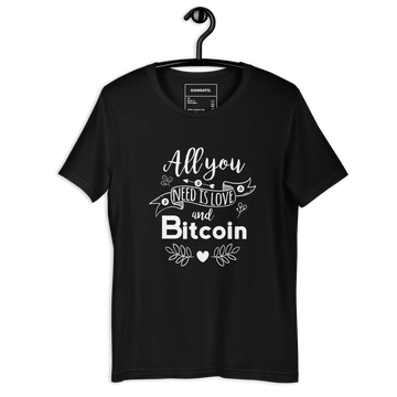 ALL YOU NEED IS LOVE AND BITCOIN T-SHIRT